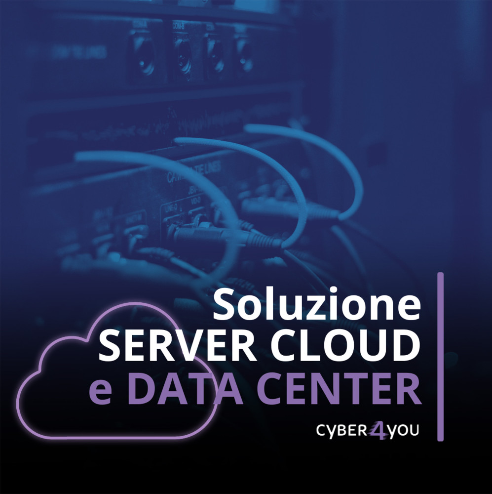 Soluzioni Server Cloud e Data Center: tutti i vantaggi